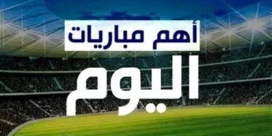 مواعيد مباريات اليوم الثلاثاء.. ديربي إسباني والزمالك يصطدم بـ إنبي