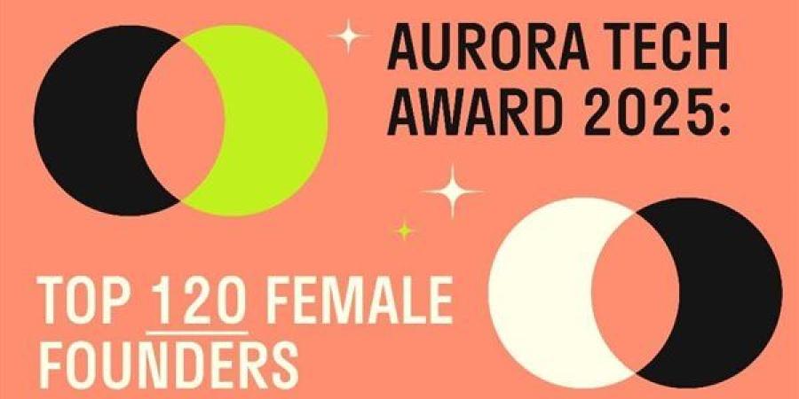 ستة رائدات أعمال من مصر ضمن قائمة “Aurora Tech Award 2025” المقدمة من اندرايف