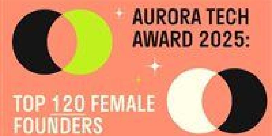 ستة رائدات أعمال ضمن قائمة Aurora Tech Award 2025