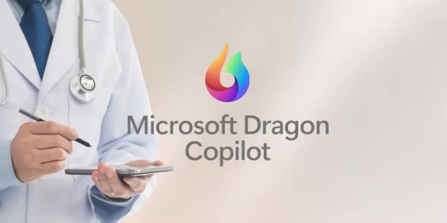 Microsoft Dragon Copilot.. خطوة جديدة نحو أتمتة الأنظمة الطبية